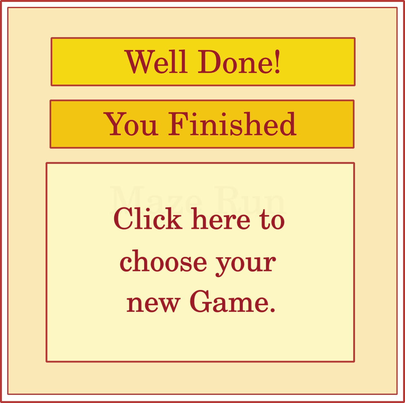 MAZE RUN Well Done
